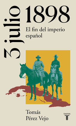 3 DE JULIO DE 1898. EL FIN DEL IMPERIO ESPAÑOL