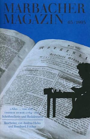 "Alles.von mir!" Therese Huber (1764 - 1829). Schriftstellerin und Redakteurin. Bearbeitet von An...