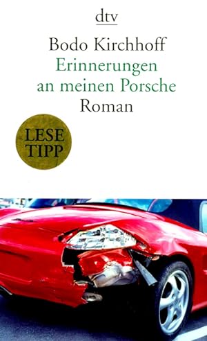 Bild des Verkäufers für Erinnerungen an meinen Porsche. Roman. zum Verkauf von ANTIQUARIAT MATTHIAS LOIDL