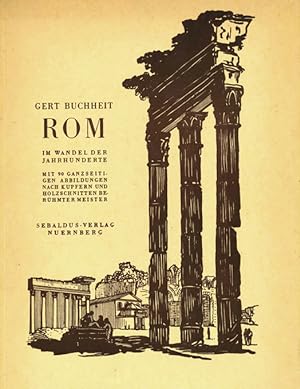 Rom im Wandel der Jahrhunderte. Mit 90 ganzseitigen Abbildungen nach Kupfern- und Holzschnitten b...