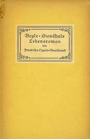 Image du vendeur pour Beyle-Stendhals Lebensroman. 1783 - 1842. (= Der Lichtkreis 10). mis en vente par ANTIQUARIAT MATTHIAS LOIDL