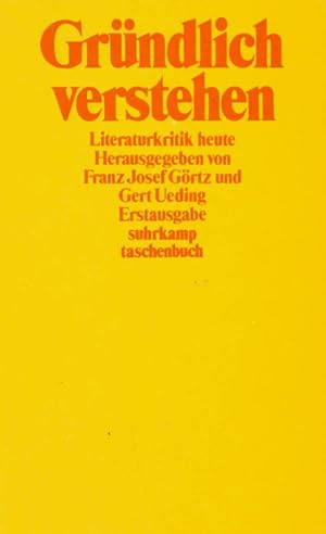 Bild des Verkufers fr Grndlich verstehen. Literaturkritik heute. (= st 1152). zum Verkauf von ANTIQUARIAT MATTHIAS LOIDL