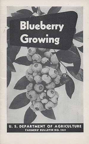 Imagen del vendedor de Blueberry Growing Farmers' Bulletin No. 1951 a la venta por Book Booth