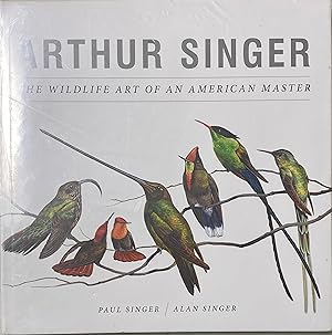 Arthur Singer The Wildlife Art of an American Master