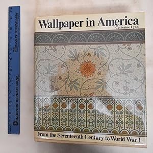Seller image for Wallpaper in America: From the Seventeenth Century to World War I. for sale by Mullen Books, ABAA