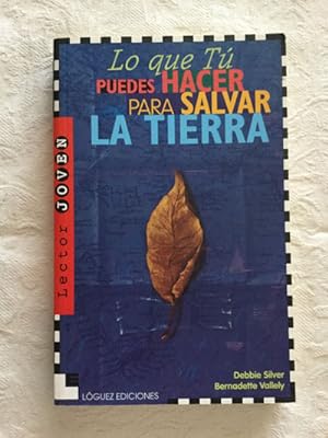 Seller image for Lo que t puedes hacer para salvar la tierra for sale by Libros Ambig