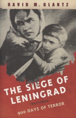 The Siege of Leningrad: 900 Days of Terror (Cassell Military Paperbacks)