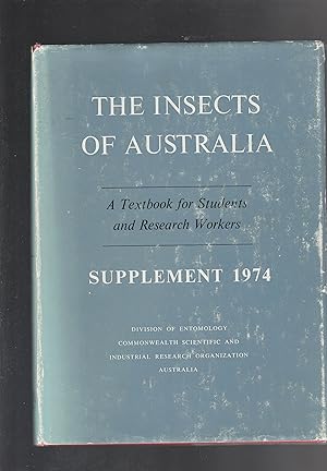 Seller image for THE INSECTS OF AUSTRALIA. A Textbook for Students and Research Workers. SUPPLEMENT 1974 for sale by BOOK NOW