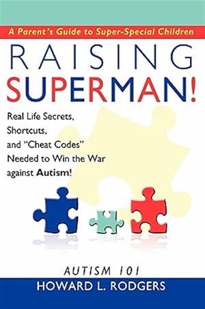 Seller image for Raising Superman! : Autism 101 for sale by GreatBookPrices