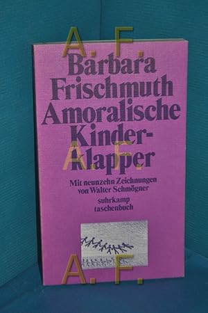 Seller image for Amoralische Kinderklapper Mit 19 Zeichn. von Walter Schmgner / suhrkamp-taschenbcher , 224 for sale by Antiquarische Fundgrube e.U.