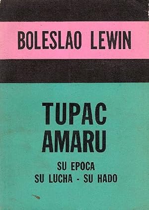 Imagen del vendedor de Tupac Amaru. Su Epoca- Su Lucha- Su Hado (Spanish Edition) a la venta por Von Kickblanc