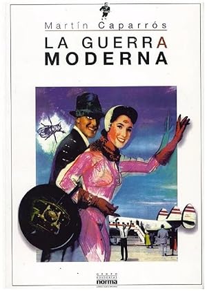 Seller image for La Guerra Moderna: Nuevas Crnicas De Larga Distancia (Coleccin Biografas Y Documentos) (Spanish Edition) for sale by Von Kickblanc