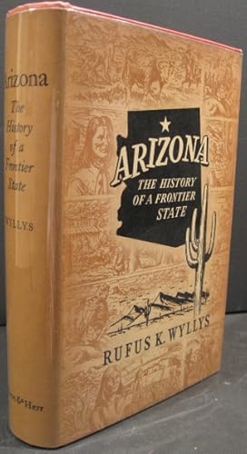 Seller image for Arizona, The History of a Frontier State - Limited Edition for sale by K & B Books