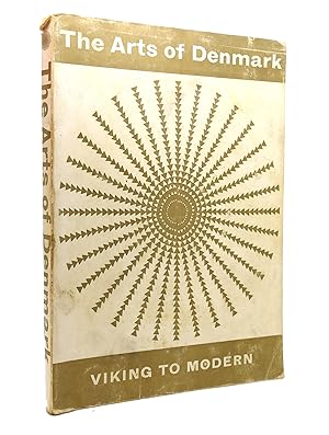 THE ARTS OF DENMARK VIKING TO MODERN An Exhibition Organized by the Danish Society of Arts and Cr...