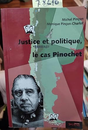 Justice et politique, le cas Pinochet