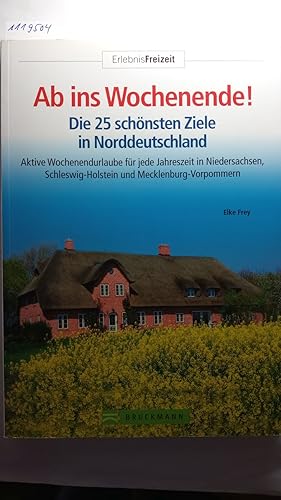 Ab ins Wochenende!: Die 25 schönsten Ziele in Norddeutschland.