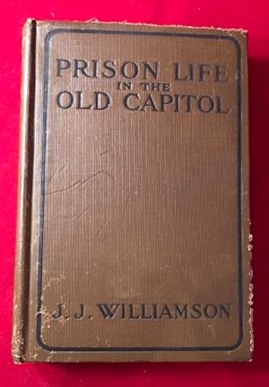 Prison Life in the Old Capitol and Reminiscences of the Civil War (SIGNED BY ILLUSTRATOR)