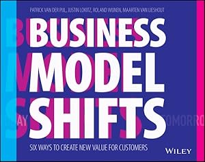 Imagen del vendedor de Business Model Shifts : Six Ways to Create New Value for Customers a la venta por GreatBookPricesUK