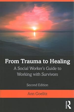 Immagine del venditore per From Trauma to Healing : A Social Worker's Guide to Working With Survivors venduto da GreatBookPricesUK