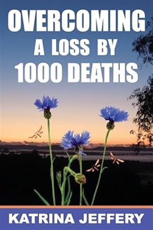 Seller image for Overcoming a Loss by 1000 Deaths for sale by GreatBookPrices