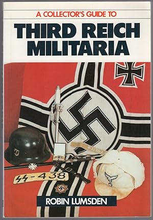 Imagen del vendedor de A Collector's Guide to Third Reich Militaria a la venta por Between the Covers-Rare Books, Inc. ABAA