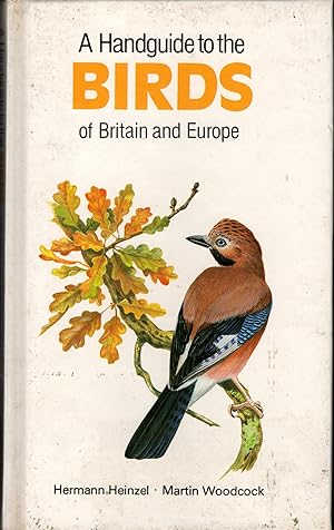 A HANDGUIDE TO THE BIRDS OF BRITAIN AND EUROPE