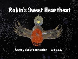 Imagen del vendedor de Robin's Sweet Heartbeat: A story about connection by Reid, Heather S [Paperback ] a la venta por booksXpress