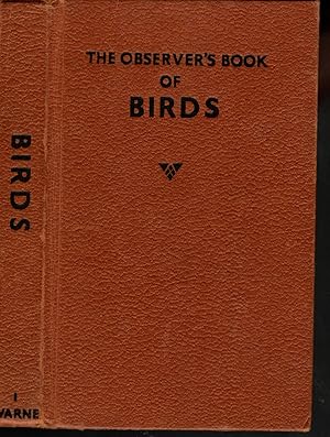 THE OBSERVER'S BOOK OF BIRDS describing two hundred and thirty-six species