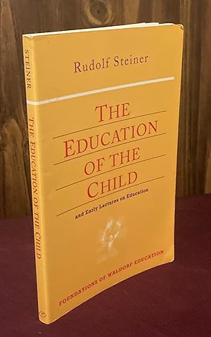 Immagine del venditore per The Education of the Child: And Early Lectures on Education (CW 293 & 66) (Foundations of Waldorf Education) venduto da Palimpsest Scholarly Books & Services