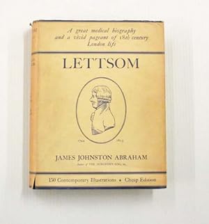 Lettsom. His Life, Times, Friends and Descendants