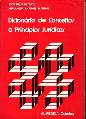 DICIONÁRIO DE CONCEITOS E PRINCÍPIOS JURÍDICOS