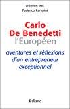Bild des Verkufers fr Carlo De Benedetti, L'europen : Aventures Et Rflexions D'un Entrepreneur Exceptionnel : Entretiens zum Verkauf von RECYCLIVRE