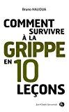 Image du vendeur pour Comment Survivre  La Grippe En 10 Leons mis en vente par RECYCLIVRE