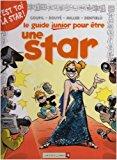 Image du vendeur pour Le Guide Junior Pour tre Une Star ! mis en vente par RECYCLIVRE