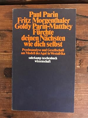 Imagen del vendedor de Frchte deinen Nchsten wie dich selbst - Psychoanalyse und Gesellschaft am Modell der Agni in Westafrika a la venta por Antiquariat Liber Antiqua