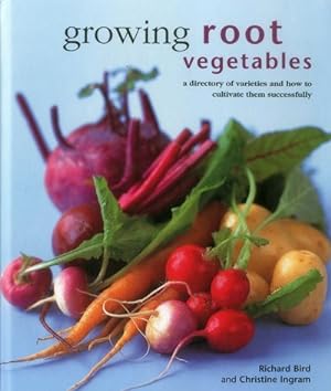 Seller image for Growing Root Vegetables : A Directory of Varieties and How to Cultivate Them Successfully for sale by GreatBookPrices