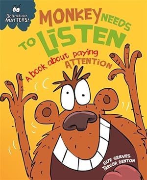 Bild des Verkufers fr Behaviour Matters: Monkey Needs to Listen - a Book About Paying Attention : Big Book zum Verkauf von GreatBookPrices