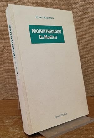 Projekttheologie. Ein Manifest.