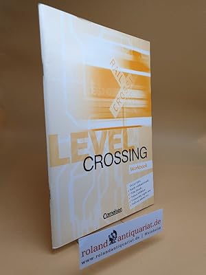 Level Crossing - Bisherige Ausgabe: 11. Schuljahr - Workbook mit herausnehmbarem Lösungsschlüssel