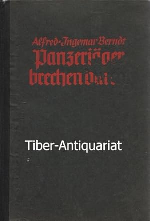 Panzerjäger brechen durch! Erlebnisse einer Kompanie im Grossdeutschen Freiheitskrieg 1939/40.