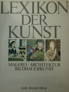 Seller image for Lexikon Der Kunst. Malerei. Architektur. Bildhauerkunst. for sale by EDITORIALE UMBRA SAS