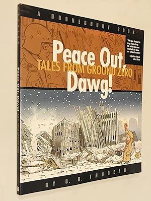 Peace Out, Dawg! Tales from Ground Zero