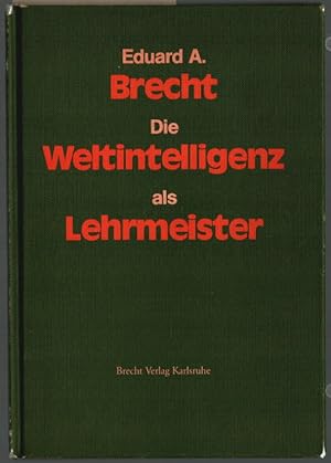 Die Weltintelligenz als Lehrmeister.