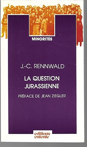 La question jurassienne (Minorités) (French Edition)