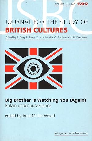 Journal for the Study of British Cultures. Vol. 19, No. 1/2012: Big brother is Watching You (Agai...