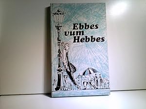 Imagen del vendedor de Ebbes vum Hebbes. Heitere Mainzer Gedichte. Heitere Mainzer Gedichte. a la venta por ABC Versand e.K.