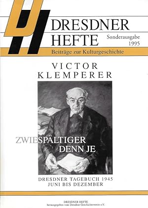 Image du vendeur pour Zwiespltiger denn je Dresdner Tagebuch 1945 Juni bis Dezember Jahresgabe des Dresdner Geschichtsvereins 1995 Dresdner Hefte Sonderausgabe 1995 mis en vente par Flgel & Sohn GmbH