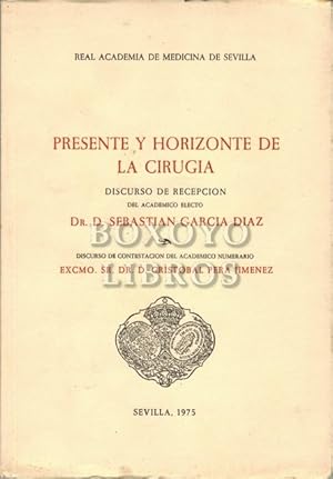 Imagen del vendedor de Presente y horizonte de la ciruga. Discurso de recepcin. del Dr. D./, y discurso de contestacin del Dr. D. Cristbal Pera Jimnez a la venta por Boxoyo Libros S.L.