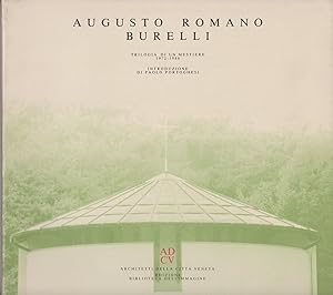 Augusto Romano Burelli. Trilogia di un Mestiere 1972 - 1986.