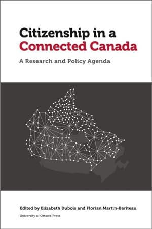 Seller image for Citizenship in a Connected Canada : A Policy and Research Agenda for sale by GreatBookPricesUK
